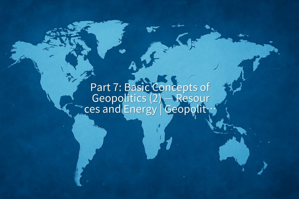 Part basic concepts of geopolitics resources and energy geopolitics for beginners geo title